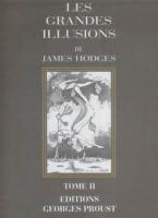LES GRANDES ILLUSIONS DE  JAMES HODGES       Vol 1.2.