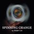 Spinning Change